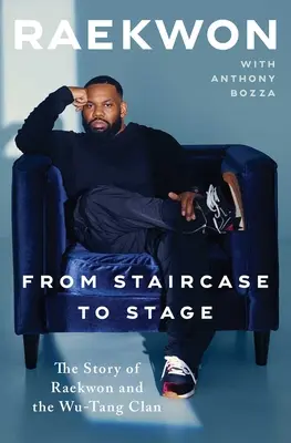 A lépcsőtől a színpadig: Raekwon és a Wu-Tang Clan története - From Staircase to Stage: The Story of Raekwon and the Wu-Tang Clan