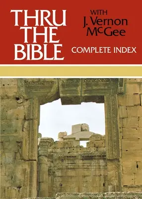 A Biblia teljes indexe: 6 - Thru the Bible Complete Index: 6