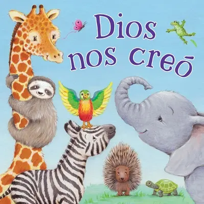 Dios Nos Creo (Isten teremtett minket spanyol nyelven) - Dios Nos Creo (God Made Us Spanish Language)