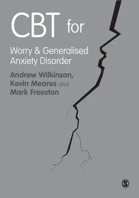 CBT az aggodalom és az általános szorongásos zavar kezelésére - CBT for Worry and Generalised Anxiety Disorder