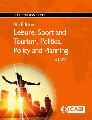 Szabadidő, sport és idegenforgalom, politika, politika és tervezés - Leisure, Sport and Tourism, Politics, Policy and Planning