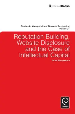 Reputációépítés, honlapok közzététele és a szellemi tőke esete - Reputation Building, Website Disclosure & the Case of Intellectual Capital