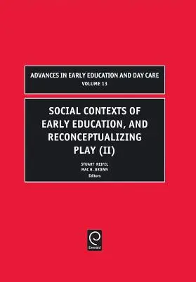 A korai nevelés társadalmi összefüggései és a játék újrafogalmazása - Social Contexts of Early Education, and Reconceptualizing Play