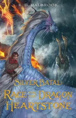 Silver Batal: Verseny a sárkányszívkőért - Silver Batal: Race for the Dragon Heartstone