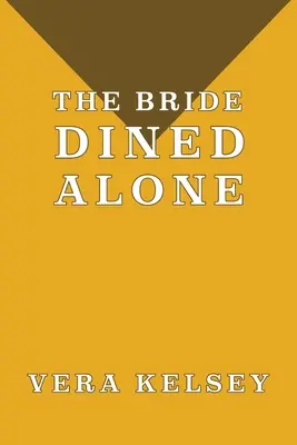 A menyasszony egyedül vacsorázott - The Bride Dined Alone