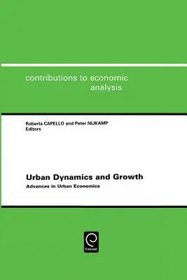 Városi dinamika és növekedés: Advances in Urban Economics - Urban Dynamics and Growth: Advances in Urban Economics