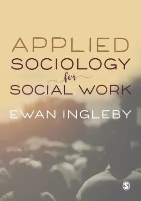 Alkalmazott szociológia a szociális munka számára - Applied Sociology for Social Work