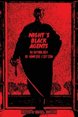 Az éjszaka fekete ügynökei: Vámpírregény-antológia - Night's Black Agents: An Anthology of Vampire Fiction