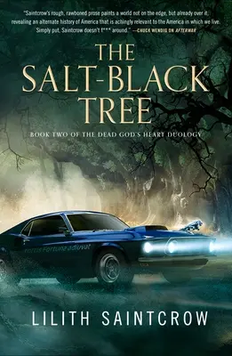 A sós-fekete fa: A halott isten szíve duológia második könyve - The Salt-Black Tree: Book Two of the Dead God's Heart Duology