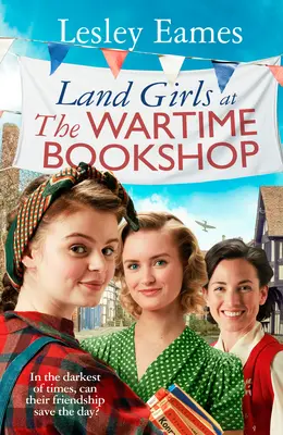 Land Girls a háborús könyvesboltban - Land Girls at the Wartime Bookshop