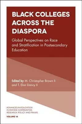 Black Colleges Across the Diaspora: Globális perspektívák a faji hovatartozásról és a rétegződésről a felsőoktatásban - Black Colleges Across the Diaspora: Global Perspectives on Race and Stratification in Postsecondary Education