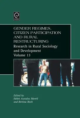 A nemek közötti egyenlőségi rendszerek, az állampolgári részvétel és a vidéki szerkezetátalakítás - Gender Regimes, Citizen Participation and Rural Restructuring