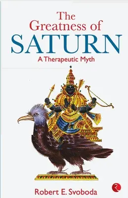 A Szaturnusz nagysága: Egy terápiás mítosz - The Greatness Of Saturn: A Therapeutic Myth