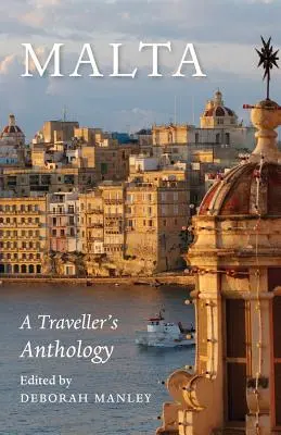 Málta: Málta: Egy utazó antológiája - Malta: A Traveller's Anthology