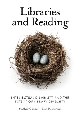 Könyvtárak és olvasás: Az értelmi fogyatékosság és a könyvtári sokszínűség kiterjedése - Libraries and Reading: Intellectual Disability and the Extent of Library Diversity