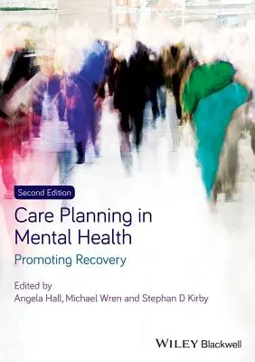 Gondozási tervezés a mentális egészségügyben - Care Planning in Mental Health