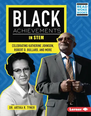 Fekete eredmények a Stemben: Katherine Johnson, Robert D. Bullard és mások ünneplése - Black Achievements in Stem: Celebrating Katherine Johnson, Robert D. Bullard, and More