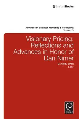 Visionary Pricing: Gondolatok és előrelépések Dan Nimer tiszteletére - Visionary Pricing: Reflections and Advances in Honor of Dan Nimer