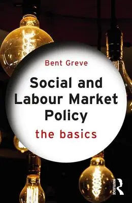 Szociál- és munkaerő-piaci politika: Alapvetések - Social and Labour Market Policy: The Basics