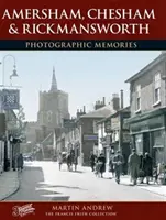 Amersham, Chesham és Rickmansworth - fényképes emlékek - Amersham, Chesham and Rickmansworth - Photographic Memories