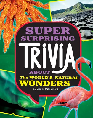 Szuper meglepő kvízek a világ természeti csodáiról - Super Surprising Trivia about the World's Natural Wonders