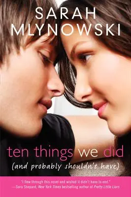 Tíz dolog, amit tettünk (és valószínűleg nem kellett volna) - Ten Things We Did (and Probably Shouldn't Have)