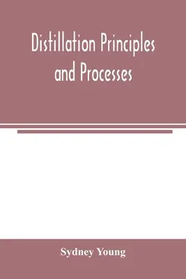 A desztilláció alapelvei és folyamatai - Distillation principles and processes