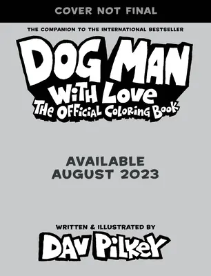 Dog Man with Love: The Official Coloring Book