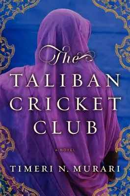 A tálib krikettklub - The Taliban Cricket Club