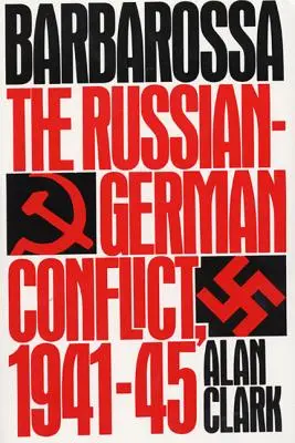 Barbarossa: Az orosz-német konfliktus, 1941-45 - Barbarossa: The Russian-German Conflict, 1941-45