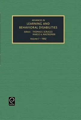 Advances in Learning and Behavioural Disabilities, Volume 7 (A tanulási és viselkedési zavarok terén elért eredmények), 7. kötet - Advances in Learning and Behavioural Disabilities, Volume 7