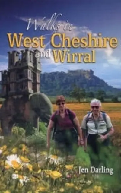 Séták Nyugat-Cheshire-ben és Wirralban - Walks in West Cheshire and Wirral