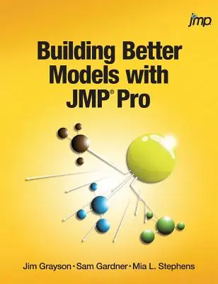 Jobb modellek készítése a JMP Pro segítségével - Building Better Models with JMP Pro