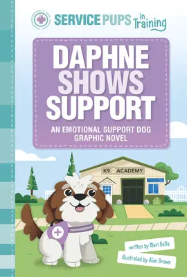 Daphne megmutatja támogatását: An Emotional Support Dog Graphic Novel (Egy érzelmi segítő kutya képregény) - Daphne Shows Support: An Emotional Support Dog Graphic Novel