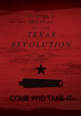 Newell's History of the Texas Revolution (A texasi forradalom története) - Newell's History of the Texas Revolution