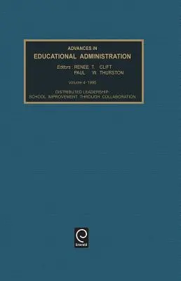 Elosztott vezetés: Iskolafejlesztés együttműködésen keresztül - Distributed Leadership: School Improvement Through Collaboration