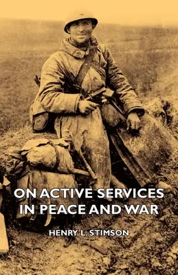Aktív szolgálatról békében és háborúban - On Active Services in Peace and War