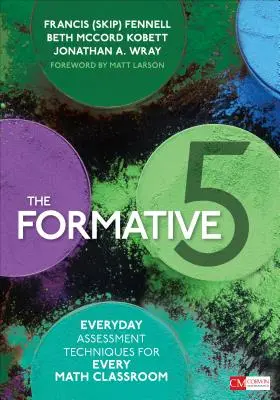 The Formative 5: Mindennapi értékelési technikák minden matematikaórán - The Formative 5: Everyday Assessment Techniques for Every Math Classroom