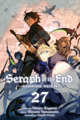 Seraph of the End, 27. kötet: Vampire Reign (A vég szeráfja) - Seraph of the End, Vol. 27: Vampire Reign