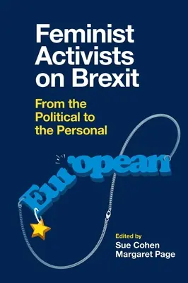 Feminista aktivisták a Brexitről: A politikától a személyesig - Feminist Activists on Brexit: From the Political to the Personal