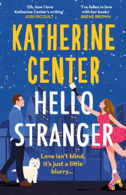 Helló, idegen - Egy nemzetközi bestseller vadonatúj romkomja! - Hello, Stranger - The brand new romcom from an international bestseller!