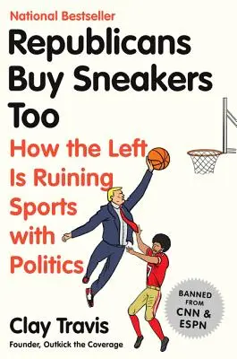 A republikánusok is vesznek tornacipőt: Hogyan teszi tönkre a baloldal a politikával a sportot? - Republicans Buy Sneakers Too: How the Left Is Ruining Sports with Politics