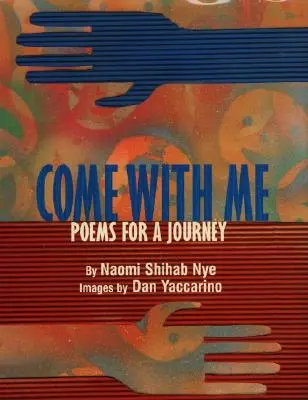 Gyere velem: Versek egy utazáshoz - Come with Me: Poems for a Journey