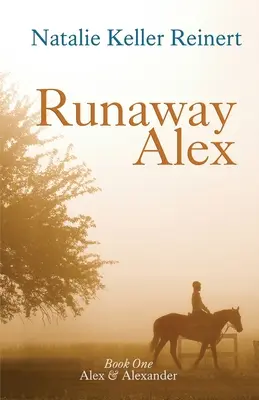 Uprchlý Alex (Alex & Alexander: Kniha první) - Runaway Alex (Alex & Alexander: Book One)