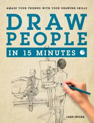 Rajzolj embereket 15 perc alatt: Hogyan kezdjünk bele az alakrajzolásba - Draw People in 15 Minutes: How to Get Started in Figure Drawing