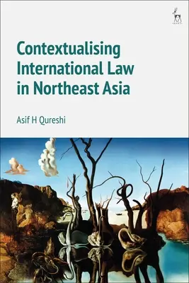 A nemzetközi jog kontextualizálása Északkelet-Ázsiában - Contextualising International Law in Northeast Asia