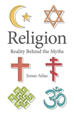 Vallás: A valóság a mítoszok mögött - Religion: Reality Behind the Myths