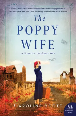 A pipacsos feleség: A Nagy Háború regénye - The Poppy Wife: A Novel of the Great War