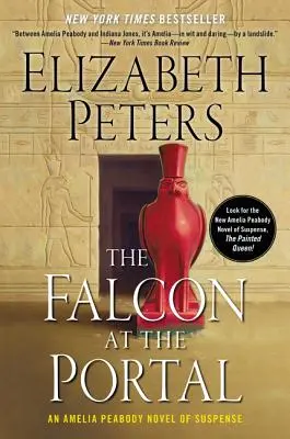 A sólyom a kapunál: Egy Amelia Peabody feszültséggel teli regény - The Falcon at the Portal: An Amelia Peabody Novel of Suspense