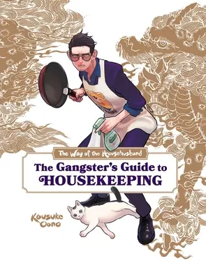 A házastárs útja: A gengszterek útmutatója a háztartáshoz - The Way of the Househusband: The Gangster's Guide to Housekeeping